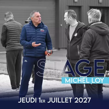 Stage pétanque avec Michel Loy | MS Pétanque 2027